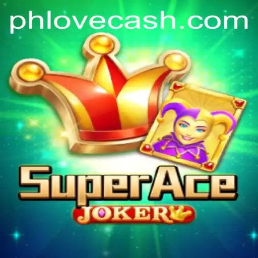 Unveiling SuperAceJoker: The New Era of Gaming with PHLOVE